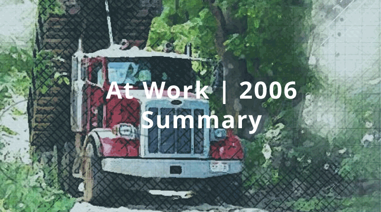 At Work | 2006 - Summary