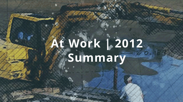 At Work | 2012 - Summary