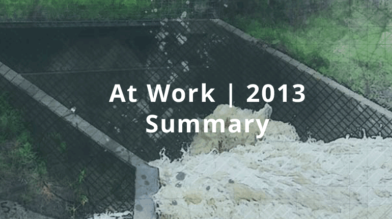 At Work | 2013 - Summary