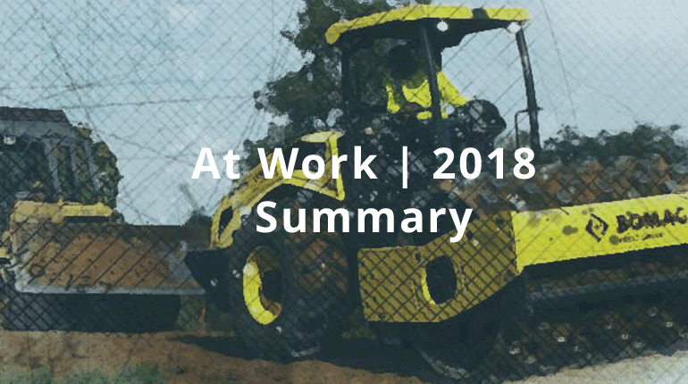 At Work | 2018 - Summary